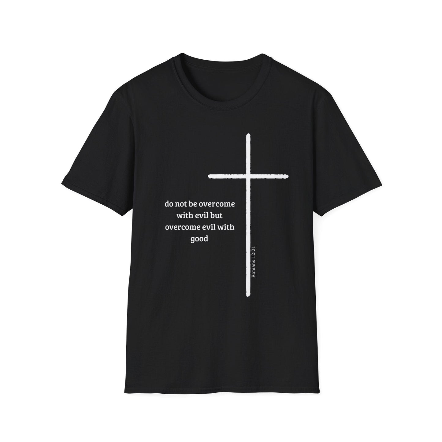 Do Not Be Overcome With Evil T-Shirt