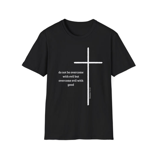 Do Not Be Overcome With Evil T-Shirt