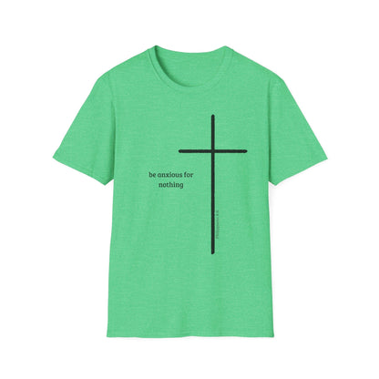 Be Anxious For Nothing T-Shirt