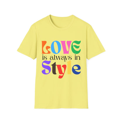 Love Is Always In Style T-Shirt