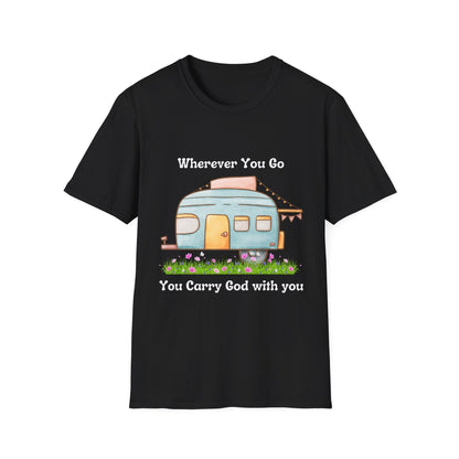 Wherever You Go You Carry God With You T-Shirt
