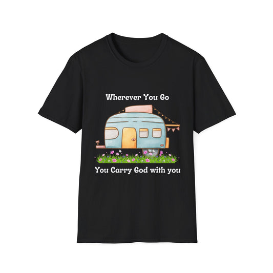 Wherever You Go You Carry God With You T-Shirt