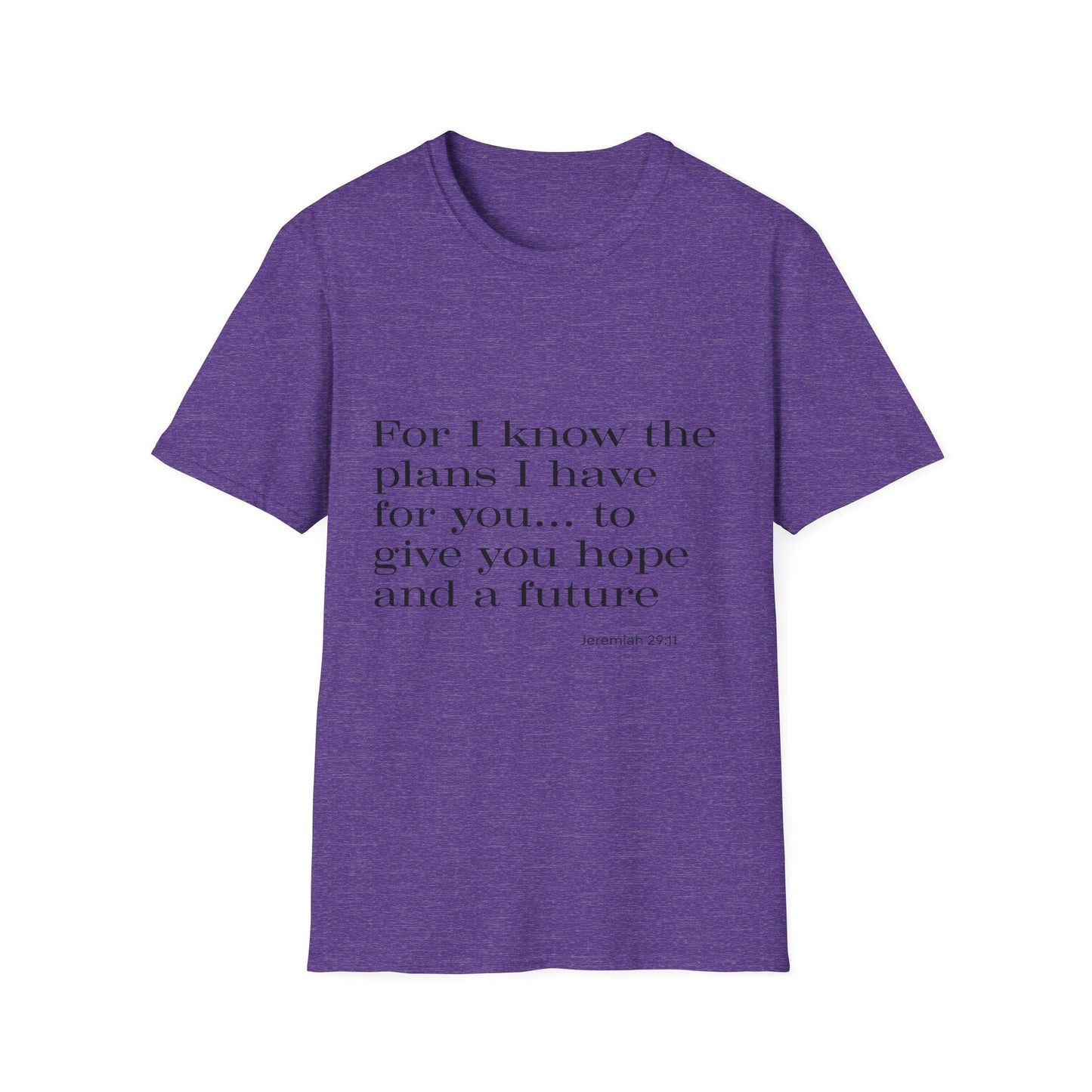 For I Know The Plans I Have For You T-Shirt