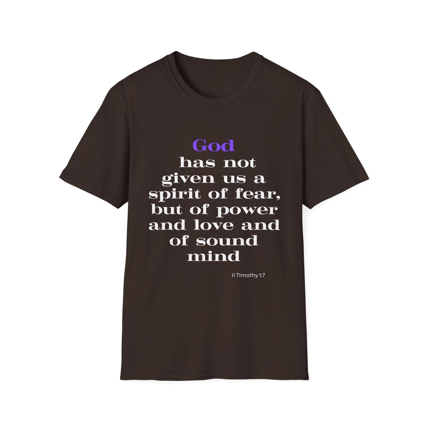 God Has Not Given Us A Spirit Of Fear T-Shirt