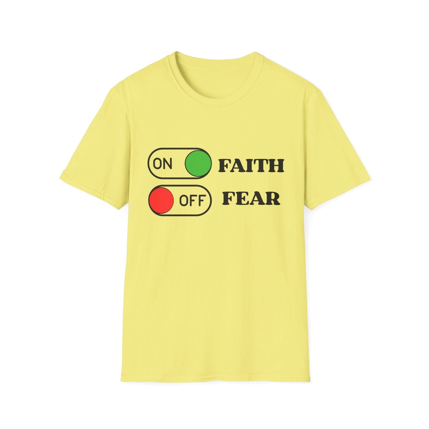 Faith On Fear Off T-Shirt