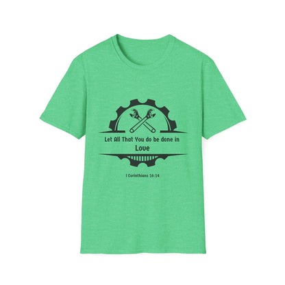 Let All You Do Be Done In Love T-Shirt