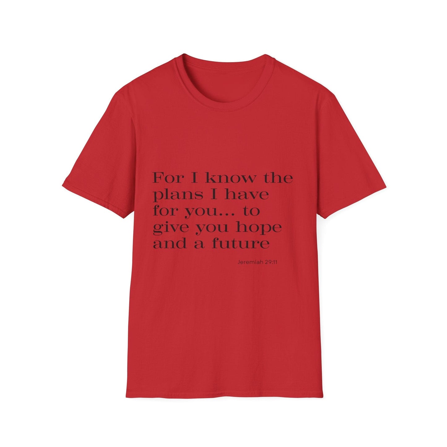 For I Know The Plans I Have For You T-Shirt