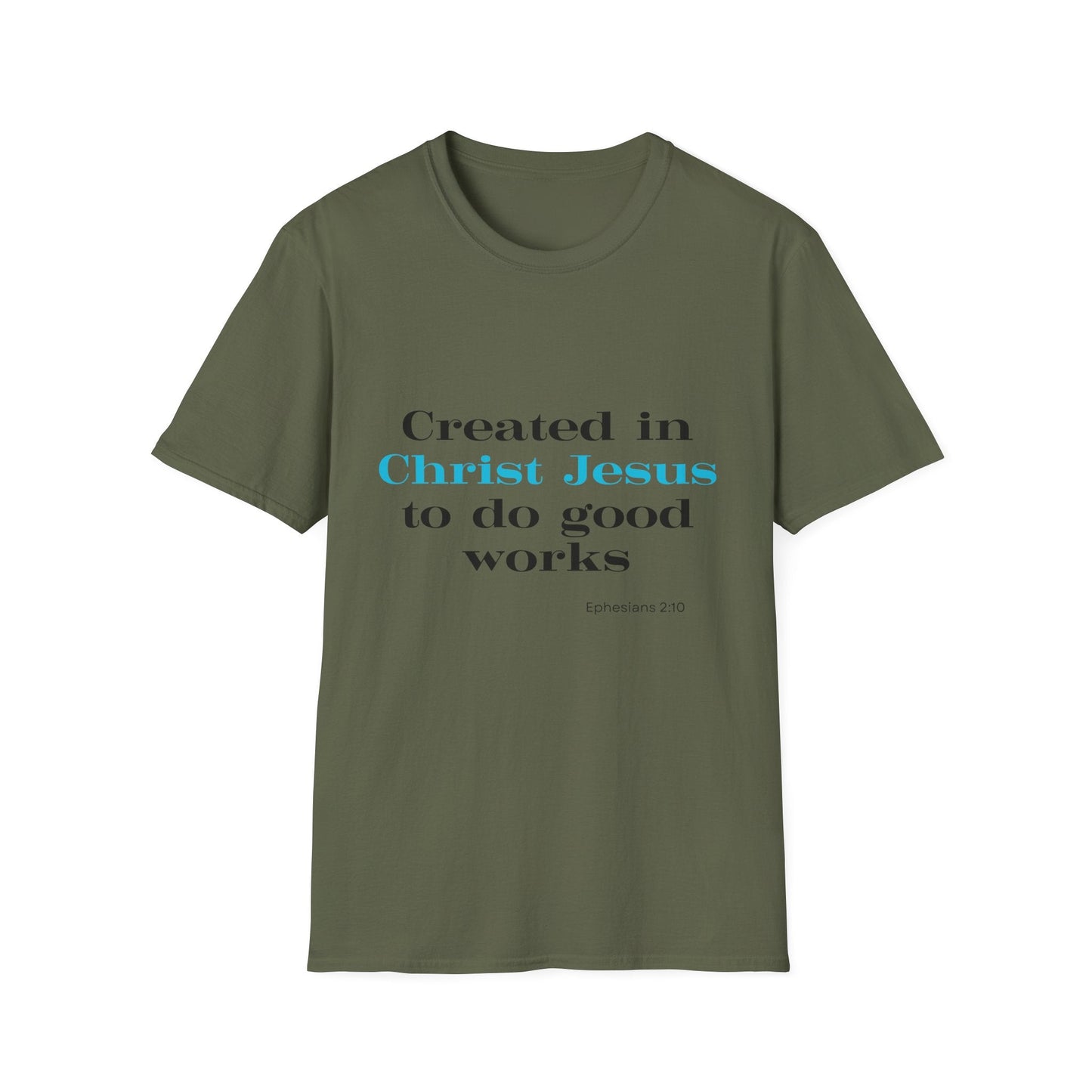 Created in Christ Jesus to Do Good Works T-Shirt