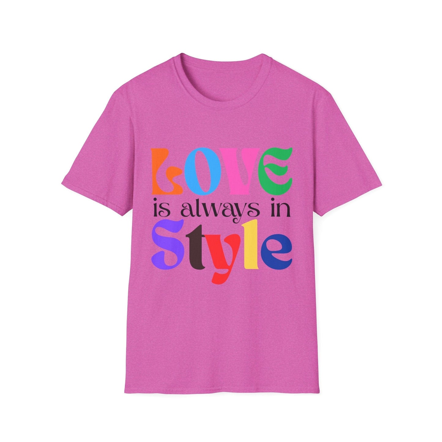 Love Is Always In Style T-Shirt