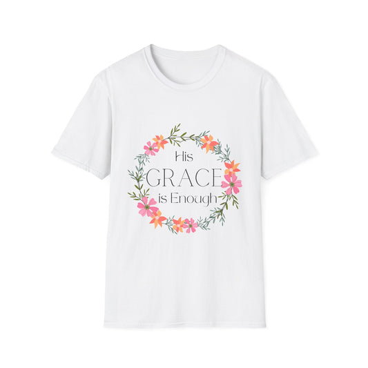 His Grace Is Enough T-Shirt