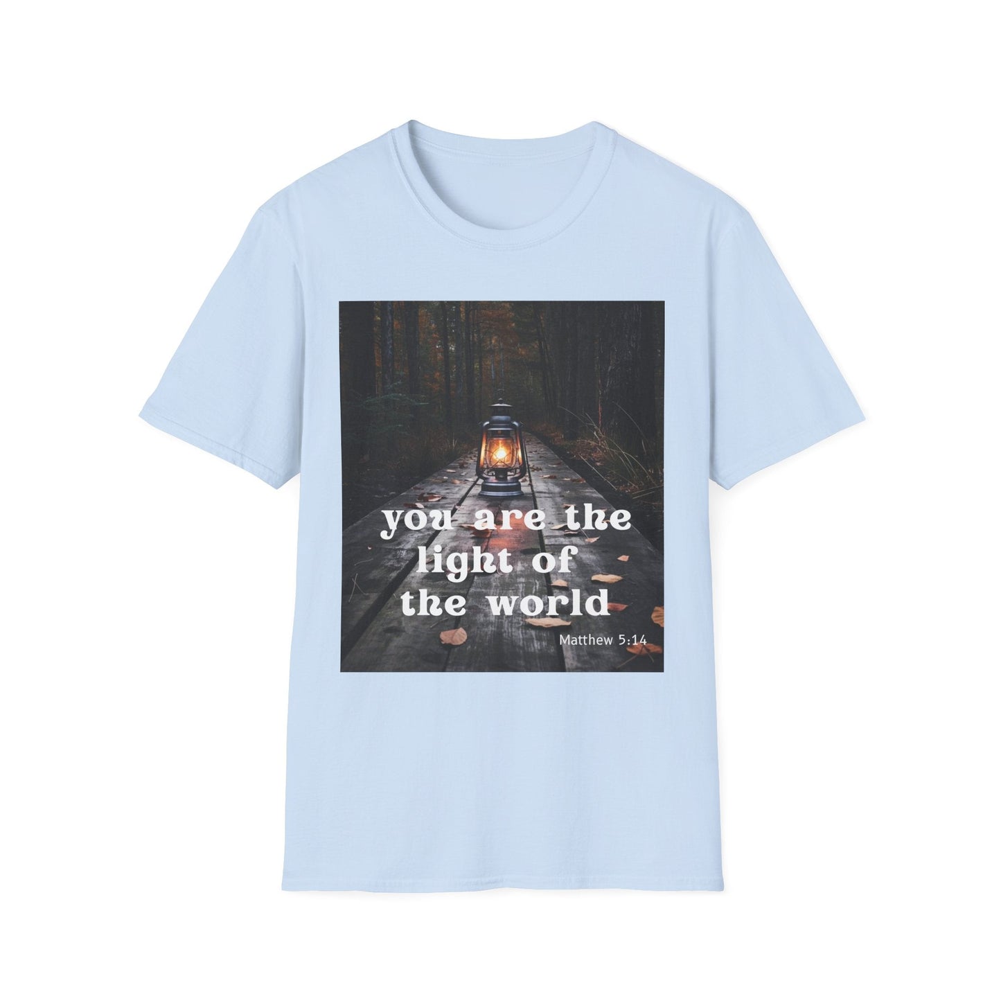 You are the Light of the World T-Shirt