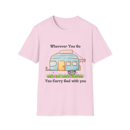 Wherever You Go You Carry God With You T-Shirt