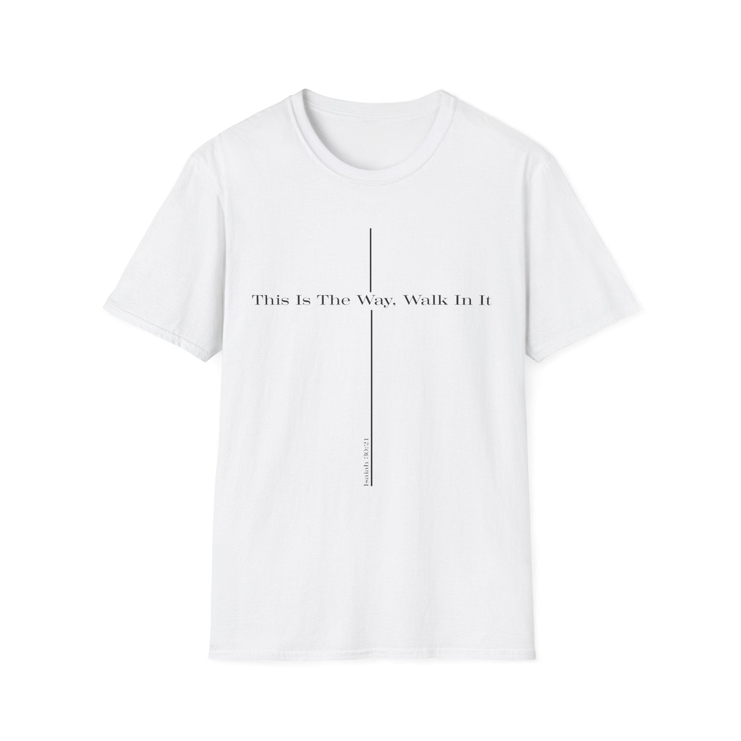 This is the Way Walk in It T-Shirt