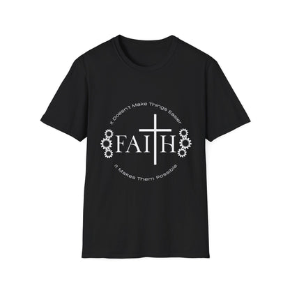 Faith Doesnt Make it Easier T-Shirt