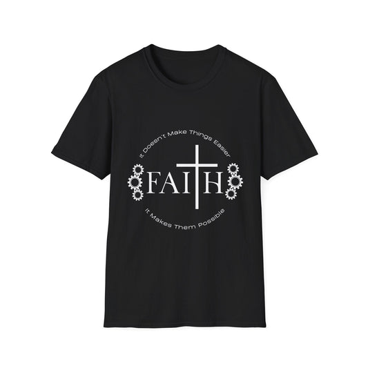 Faith Doesnt Make it Easier T-Shirt