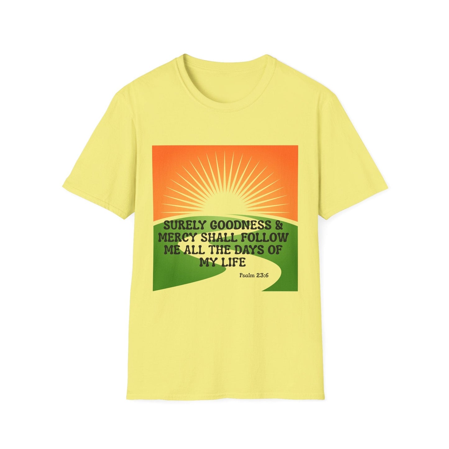 Surely Goodness & Mercy Shall Follow Me T-Shirt