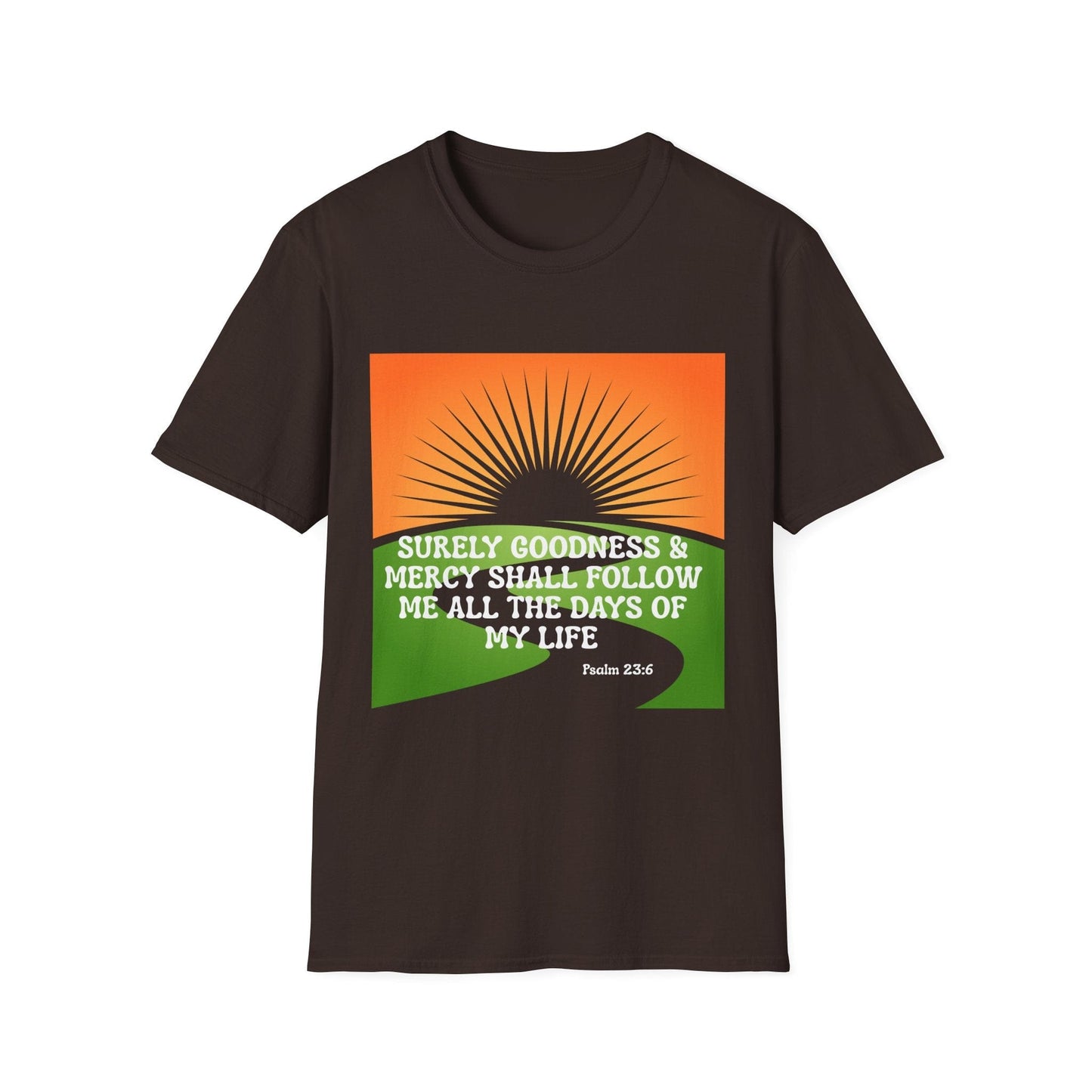 Surely Goodness & Mercy Shall Follow Me T-Shirt