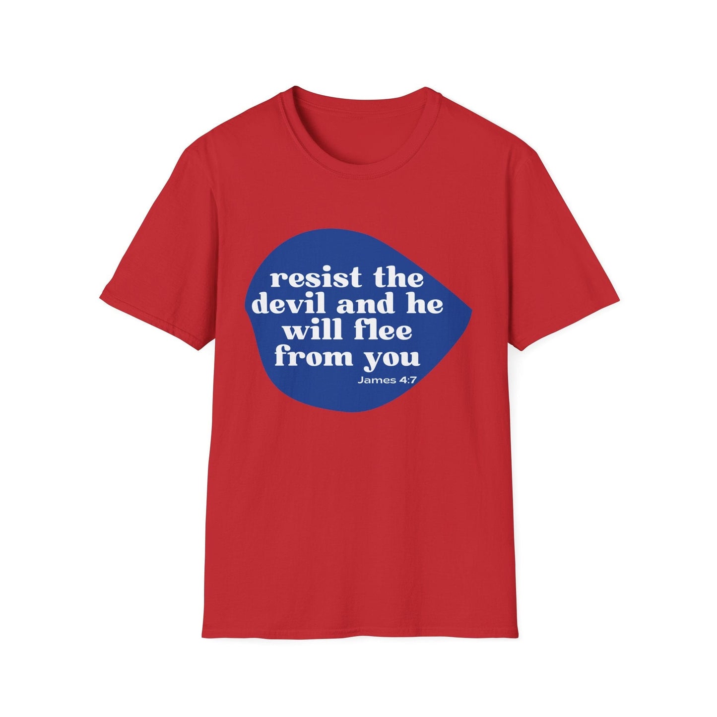 Resist the Devil and he Will Flee from You T-Shirt