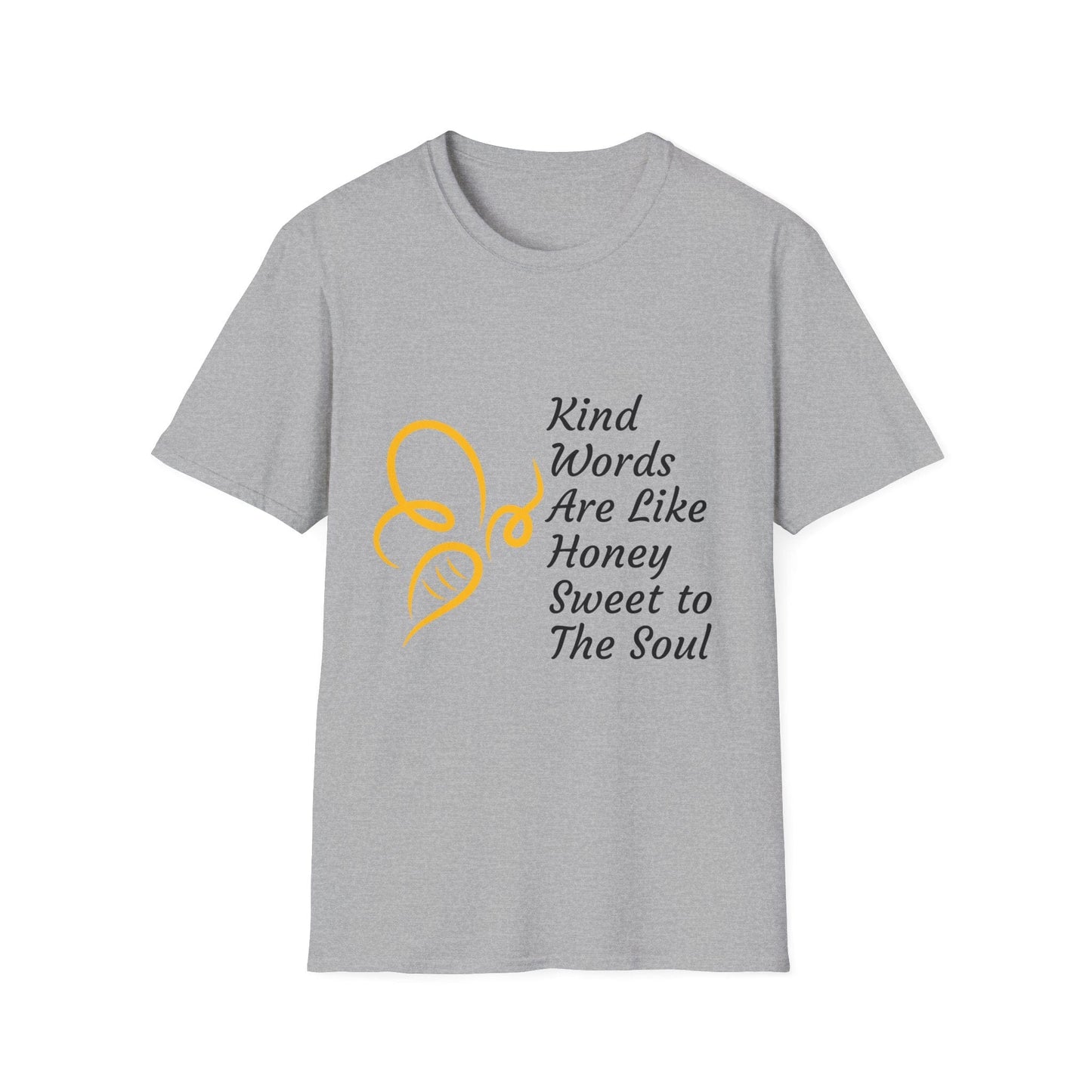 Kind Words Are Like Honey T-Shirt
