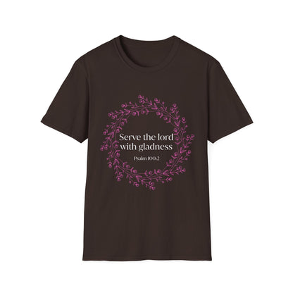 Serve The Lord With Gladness T-Shirt