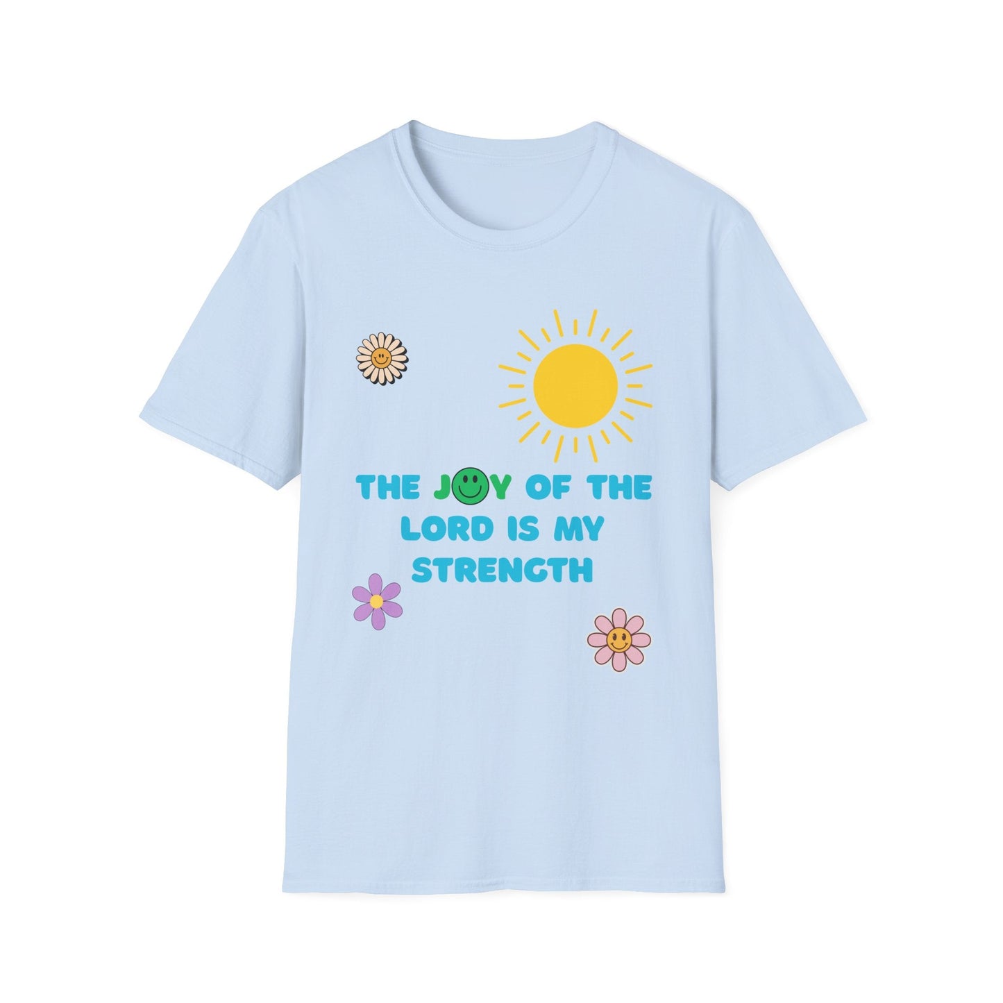 The Joy Of The Lord Is My Strength T-Shirt