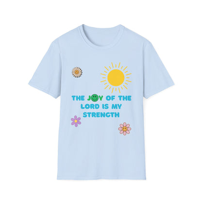 The Joy Of The Lord Is My Strength T-Shirt