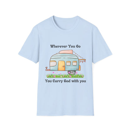 Wherever You Go You Carry God With You T-Shirt