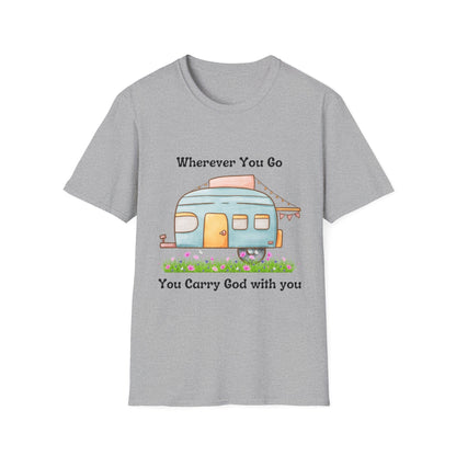 Wherever You Go You Carry God With You T-Shirt
