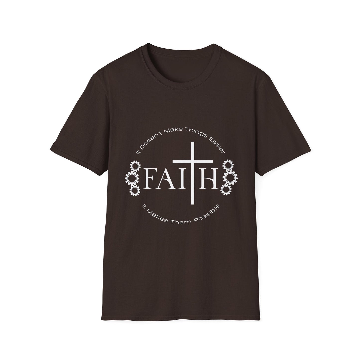 Faith Doesnt Make it Easier T-Shirt