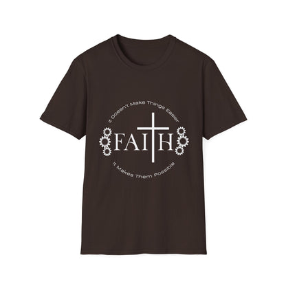 Faith Doesnt Make it Easier T-Shirt