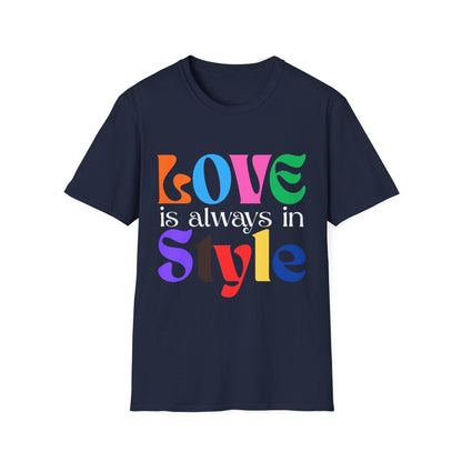 Love Is Always In Style T-Shirt
