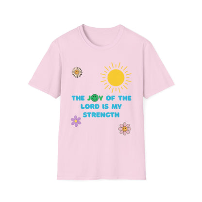 The Joy Of The Lord Is My Strength T-Shirt