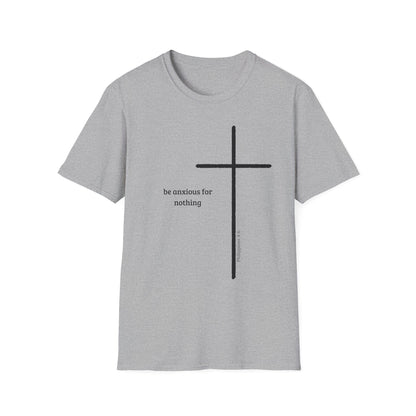 Be Anxious For Nothing T-Shirt