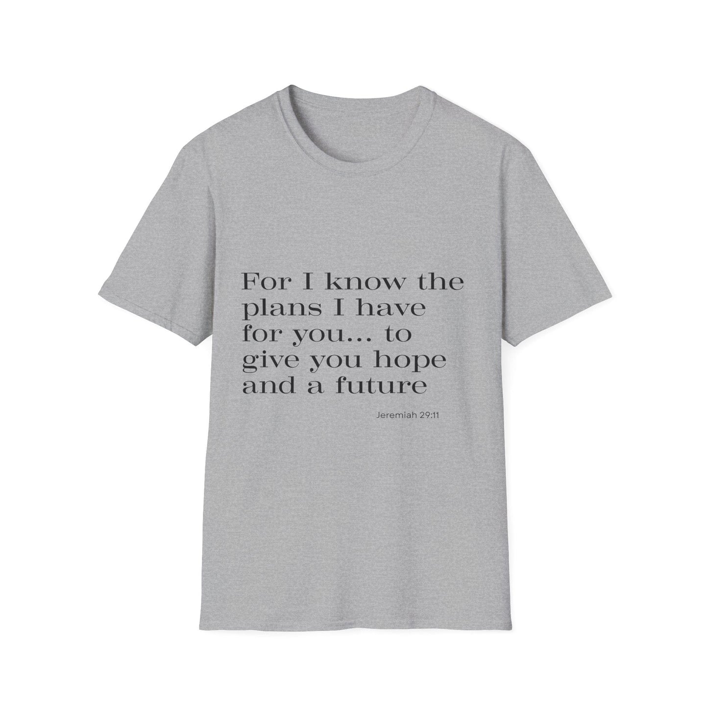 For I Know The Plans I Have For You T-Shirt