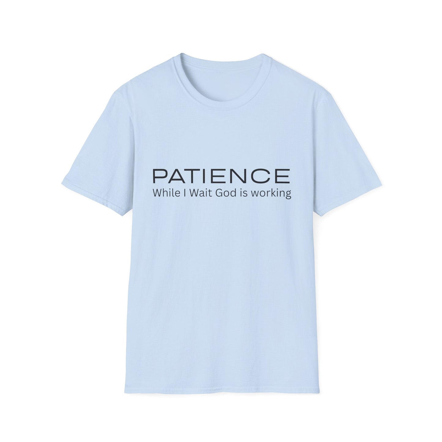 Patience While I Wait God Is Working T-Shirt