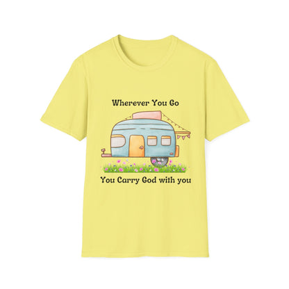 Wherever You Go You Carry God With You T-Shirt