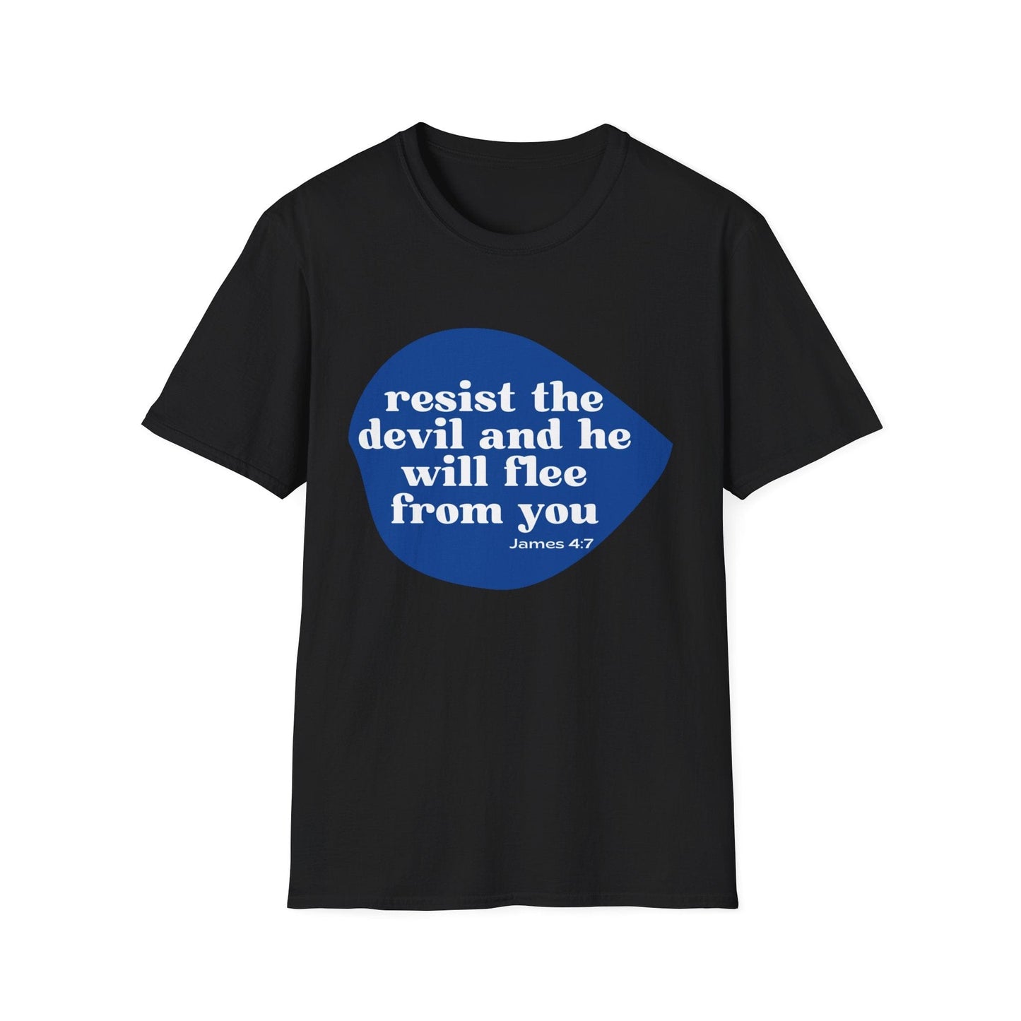 Resist the Devil and he Will Flee from You T-Shirt