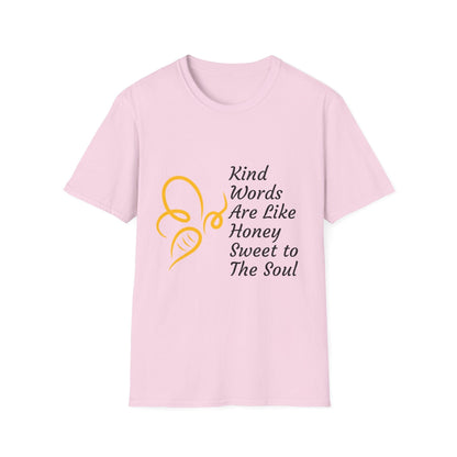 Kind Words Are Like Honey T-Shirt