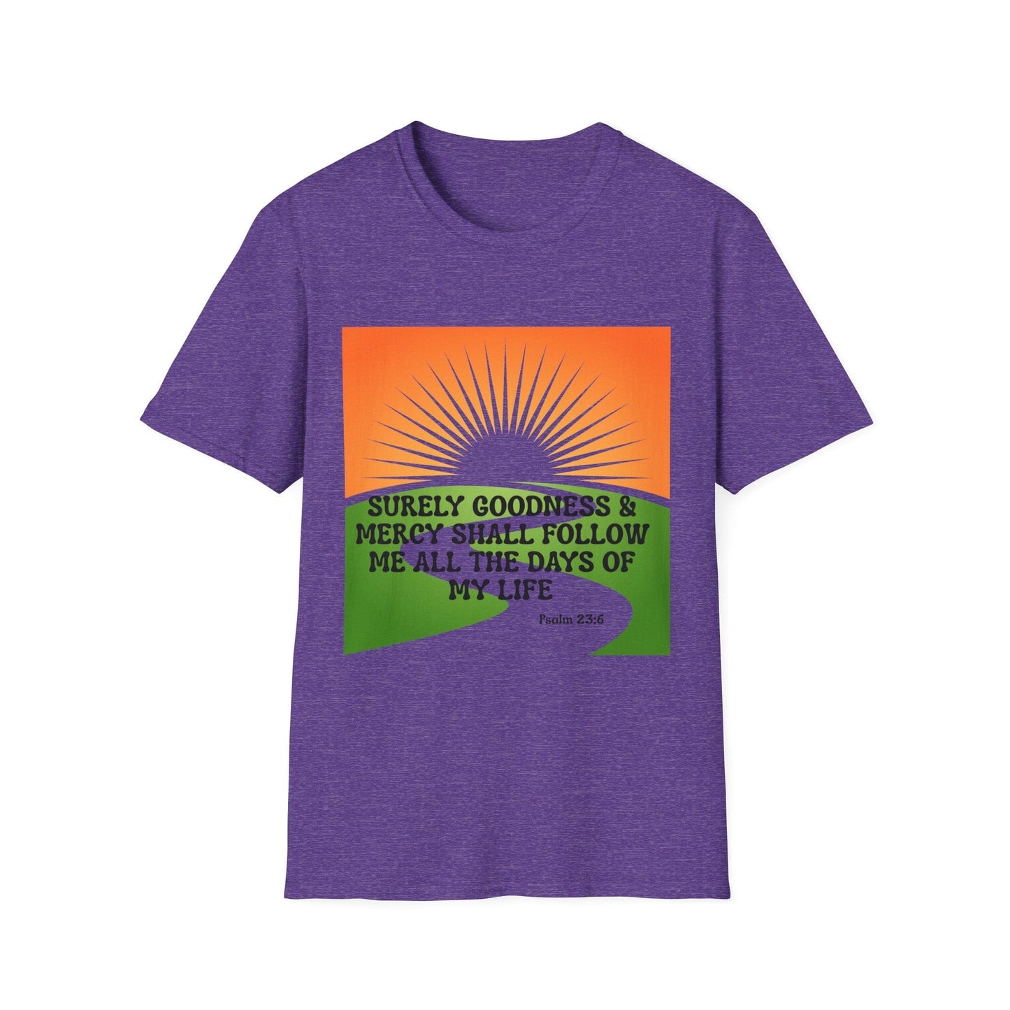 Surely Goodness & Mercy Shall Follow Me T-Shirt