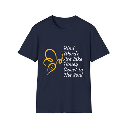 Kind Words Are Like Honey T-Shirt