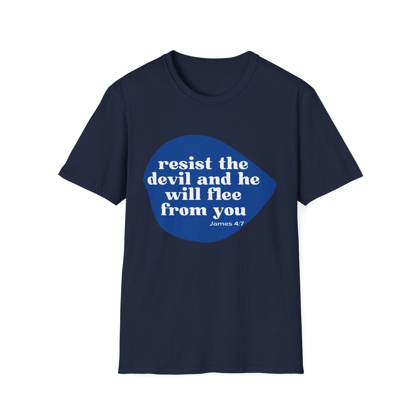 Resist the Devil and he Will Flee from You T-Shirt