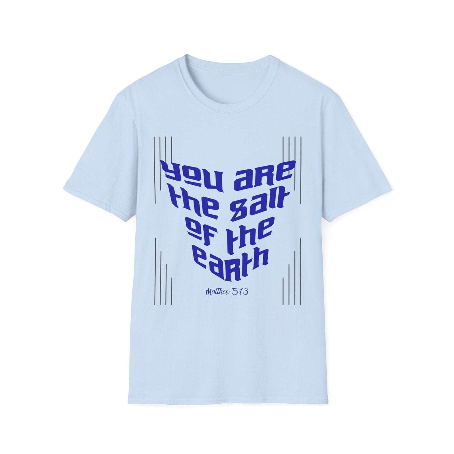 You Are The Salt of The Earth T-Shirt