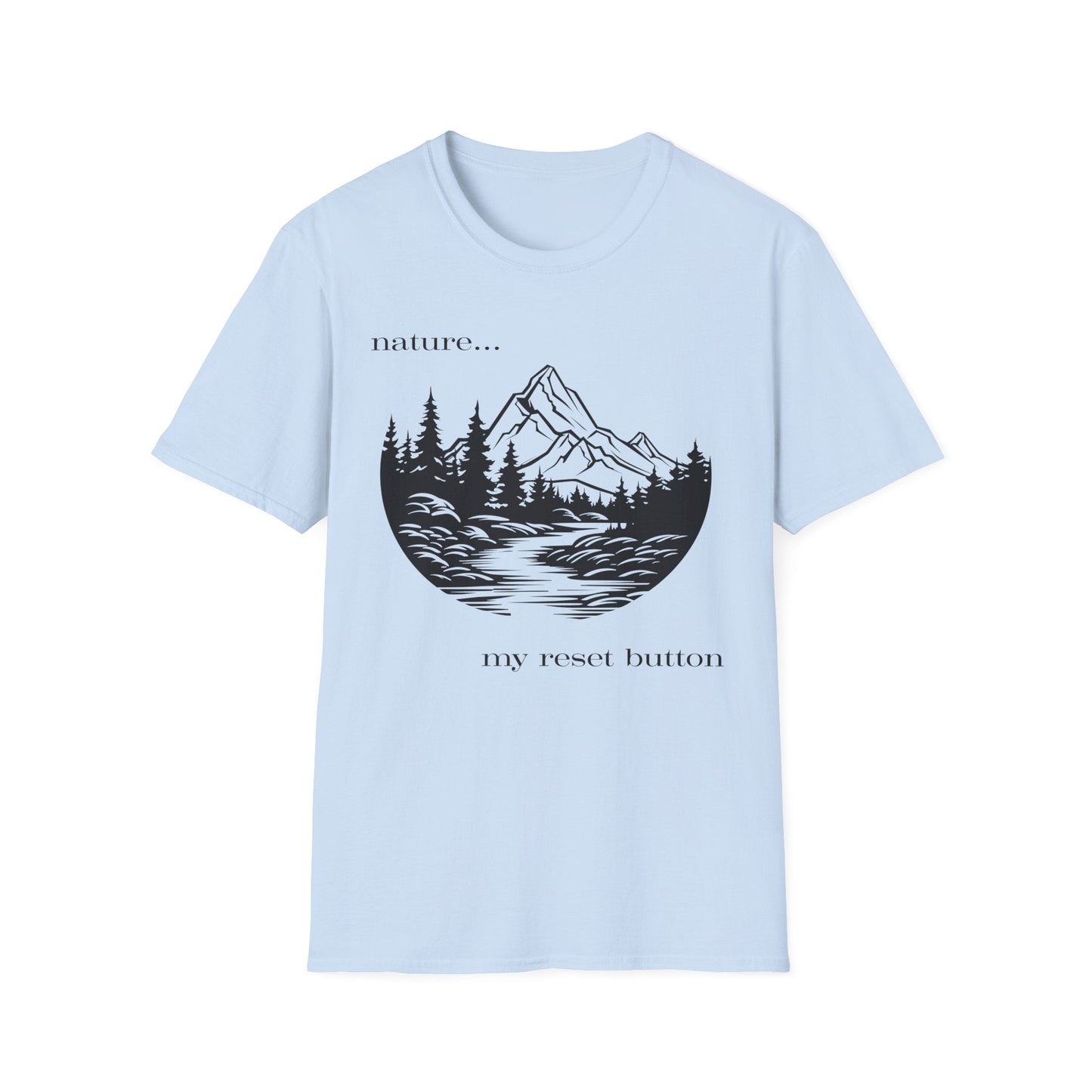 Nature is My Reset Button T-Shirt