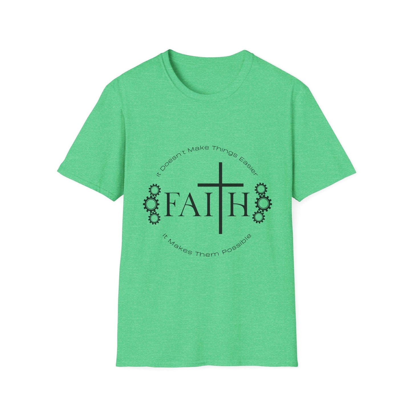 Faith Doesnt Make it Easier T-Shirt