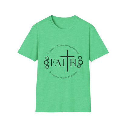 Faith Doesnt Make it Easier T-Shirt