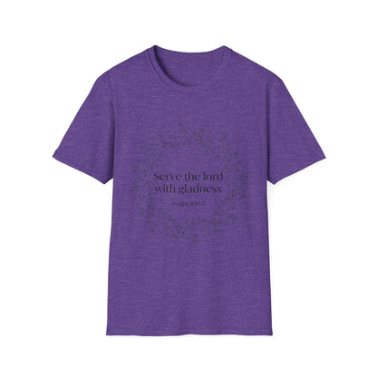 Serve The Lord With Gladness T-Shirt