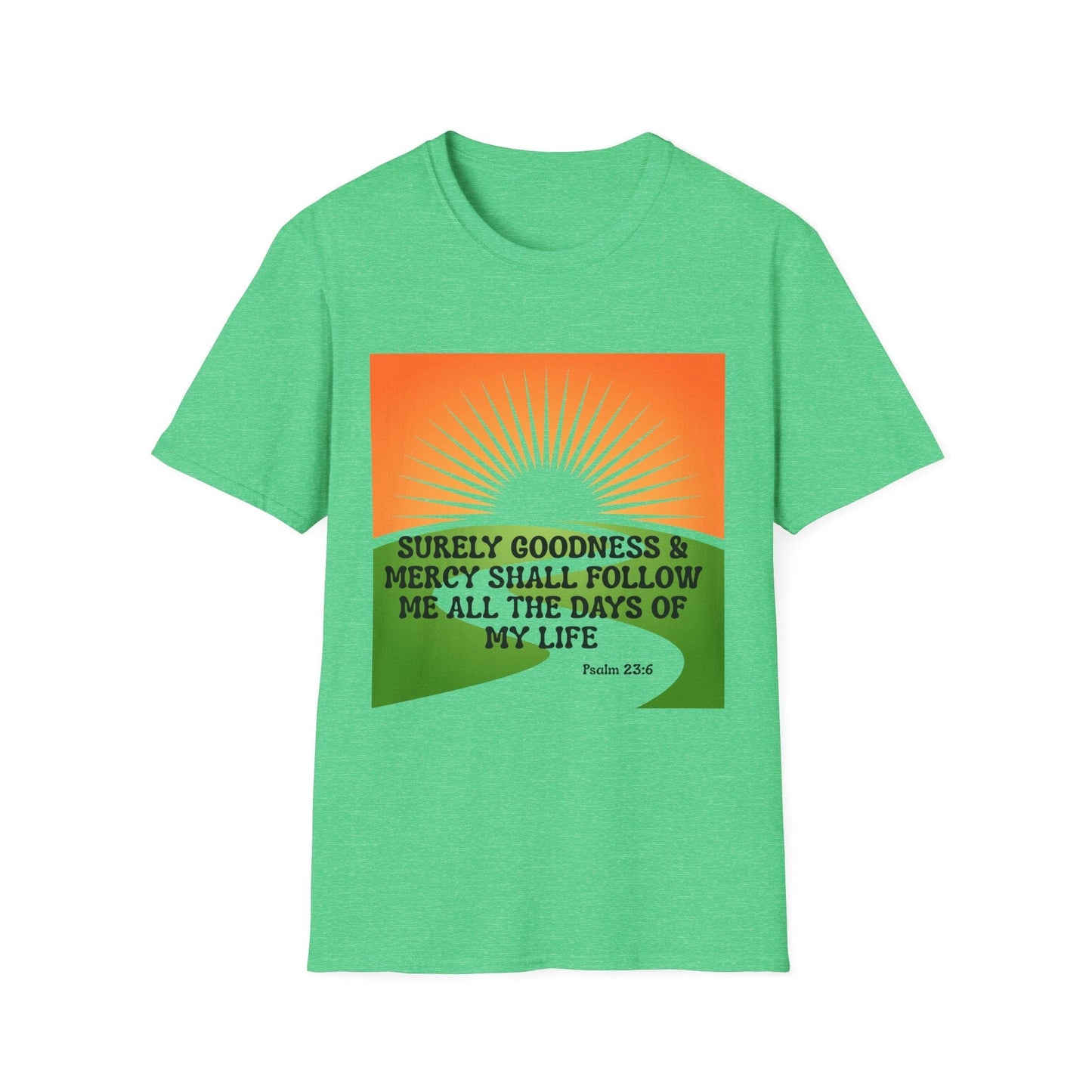 Surely Goodness & Mercy Shall Follow Me T-Shirt