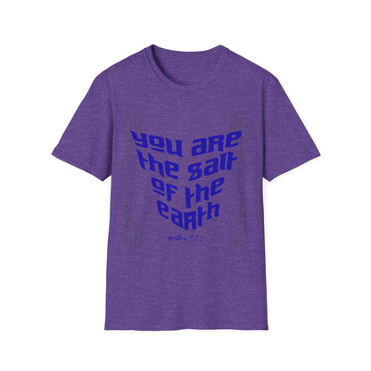 You Are The Salt of The Earth T-Shirt