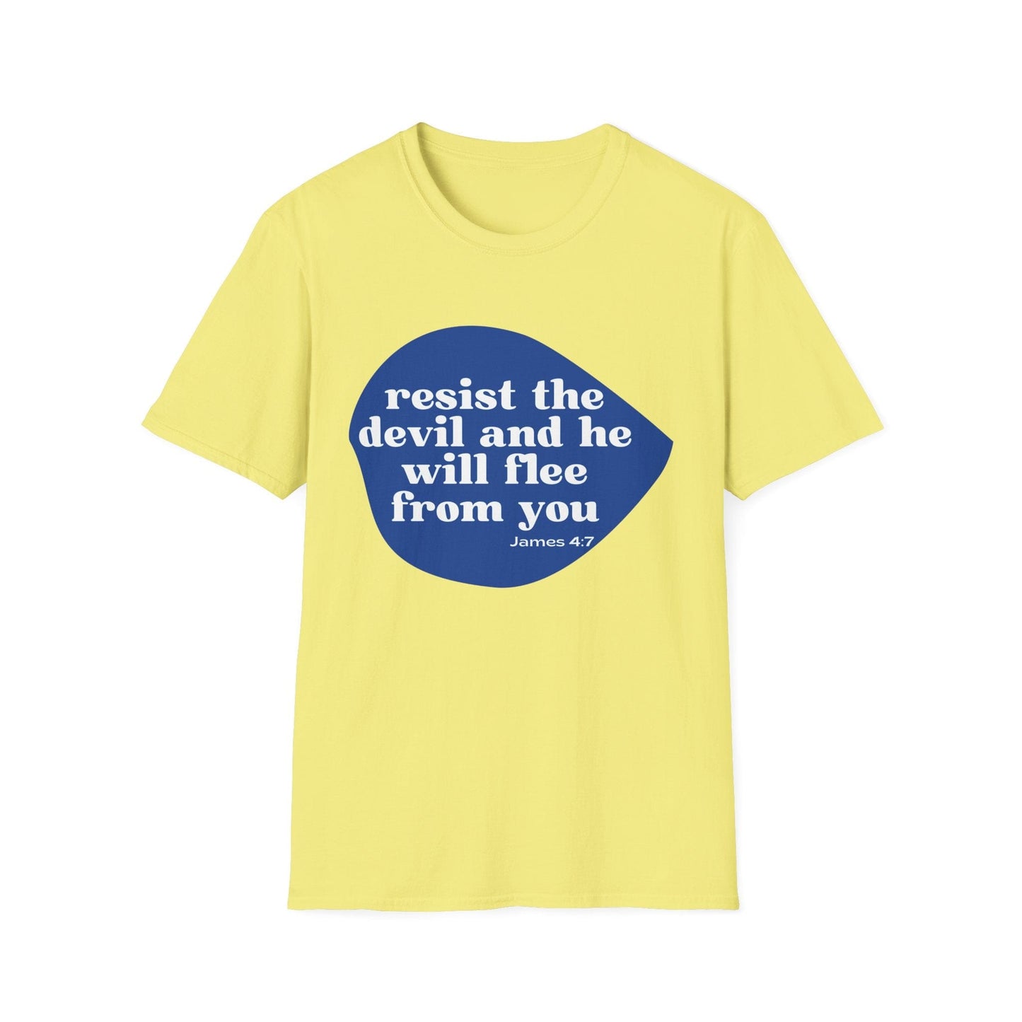 Resist the Devil and he Will Flee from You T-Shirt