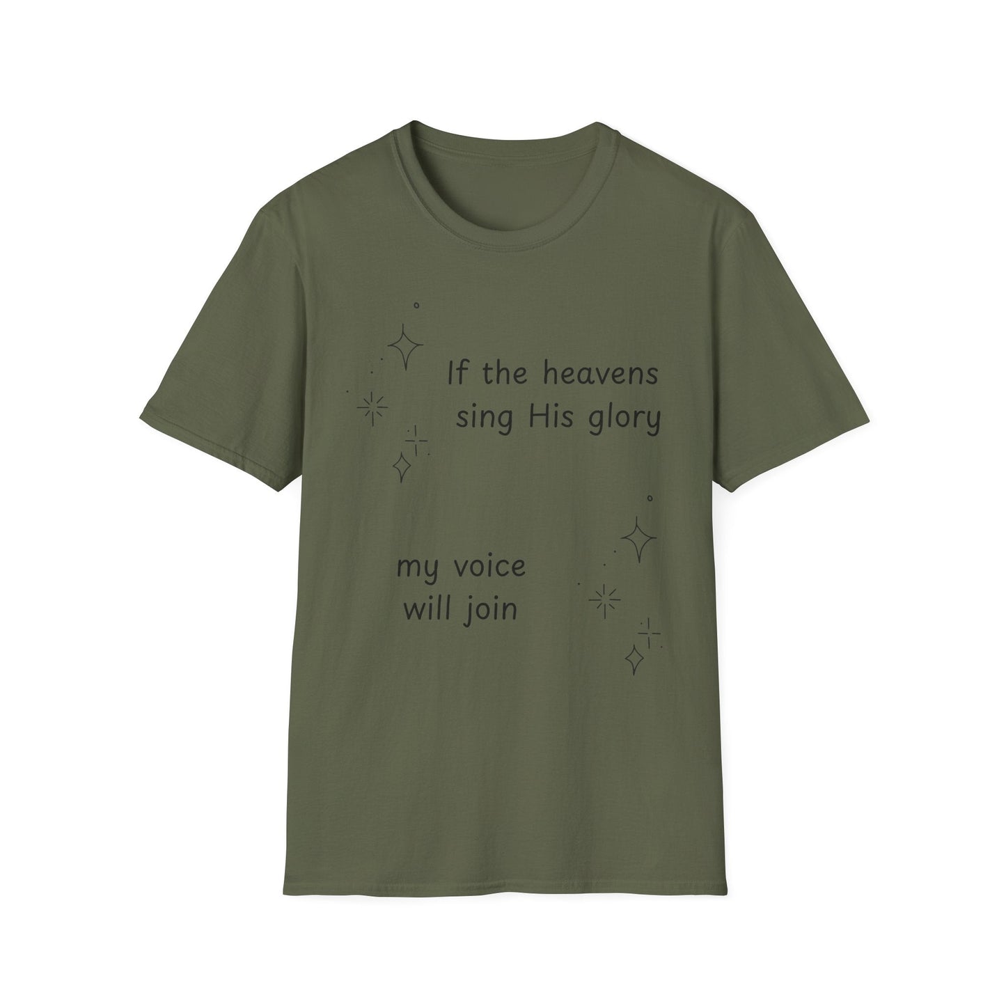 If the Heavens Sing His Glory T-Shirt